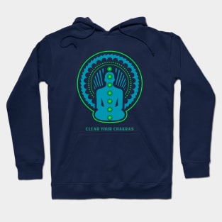 CLEAR YOUR CHAKRAS Hoodie